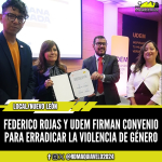 FEDERICO ROJAS Y UDEM FIRMAN CONVENIO PARA ERRADICAR LA VIOLENCIA DE GÉNERO