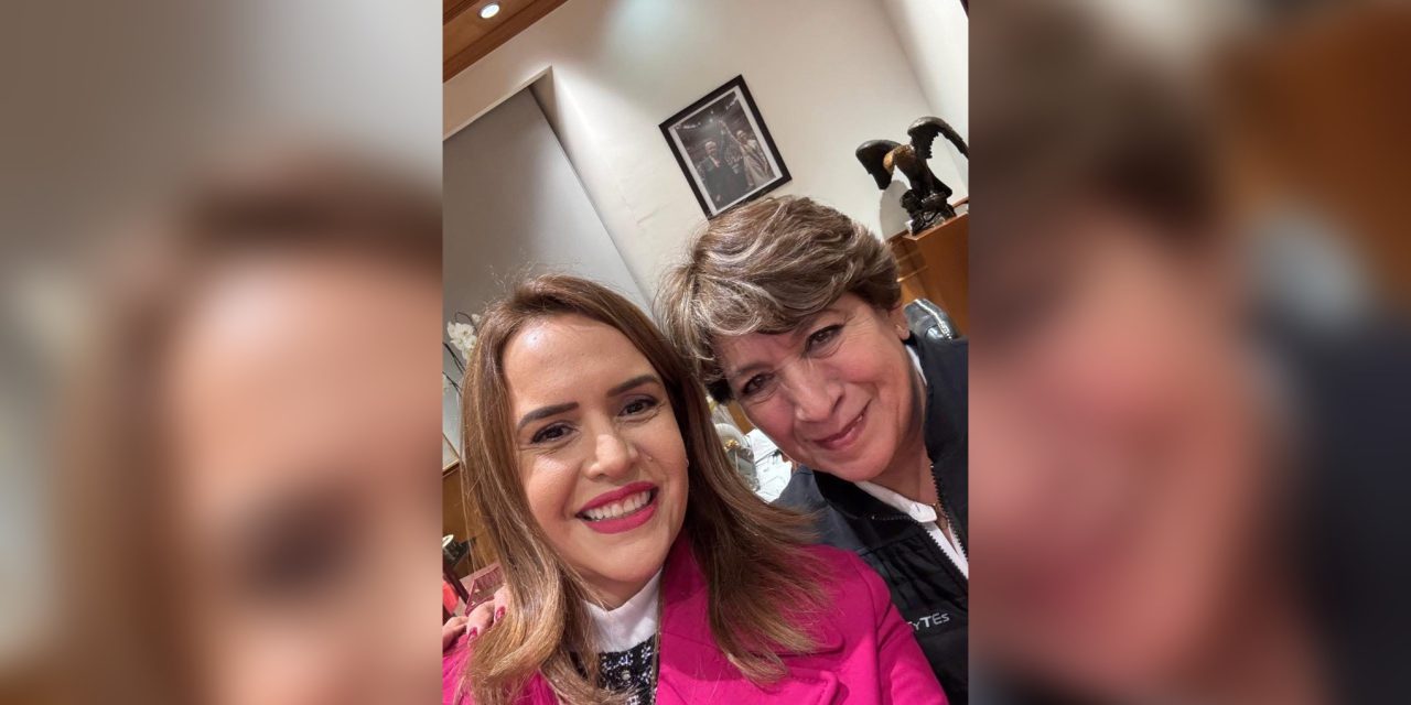 CLARA LUZ FLORES SE REÚNE CON LA GOBERNADORA DEL ESTADO DE MÉXICO DELFINA GÓMEZ ÁLVAREZ