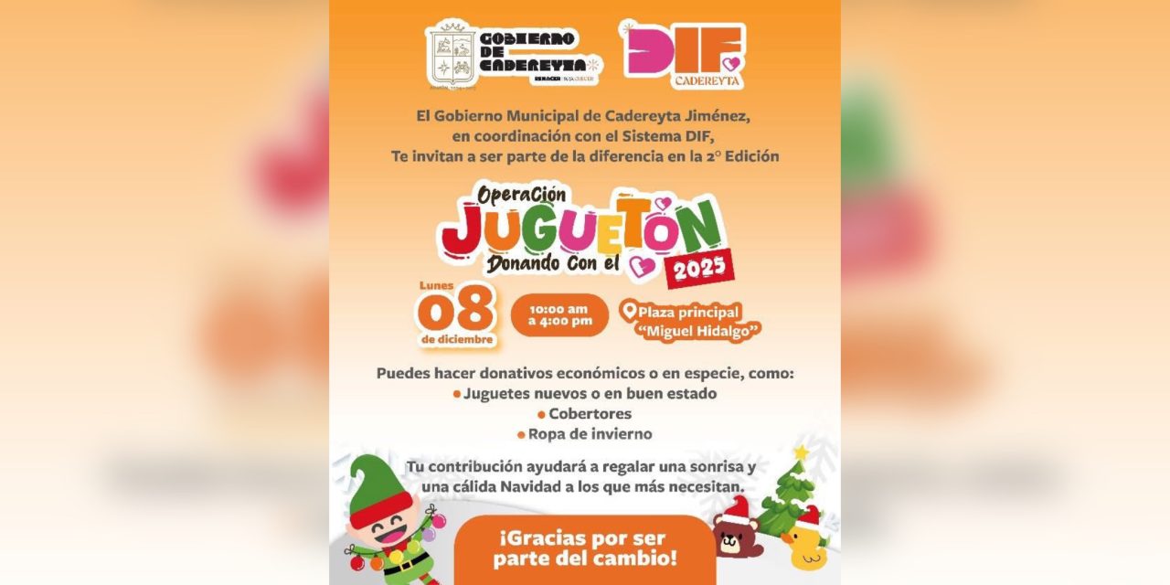 CARLOS RODRÍGUEZ “EL CUATE” CONVOCA A SUMARSE AL JUGUETÓN 2025 EN CADEREYTA JIMÉNEZ