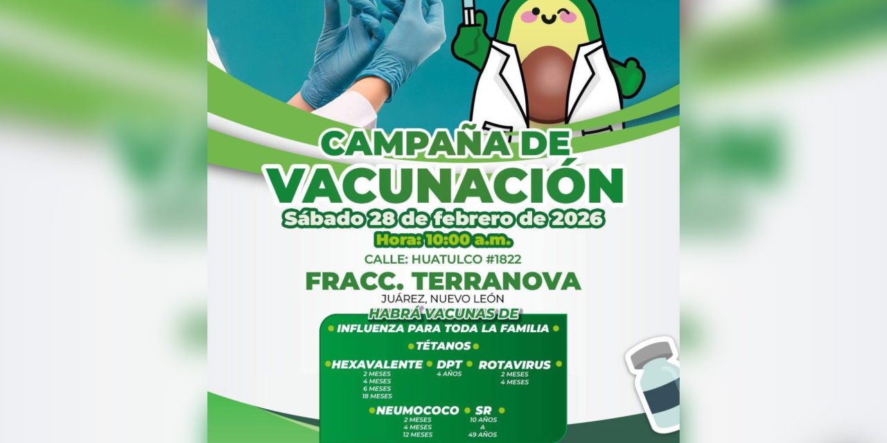 HÉCTOR DE LA GARZA SUMA ACCIONES DE PREVENCIÓN EN JUÁREZ CON JORNADA DE VACUNACIÓN