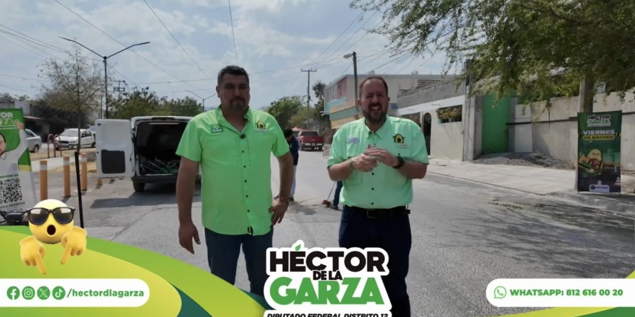 HÉCTOR DE LA GARZA REALIZA JORNADA DE BACHEO EN COLONIA HÉCTOR CABALLERO DE JUÁREZ