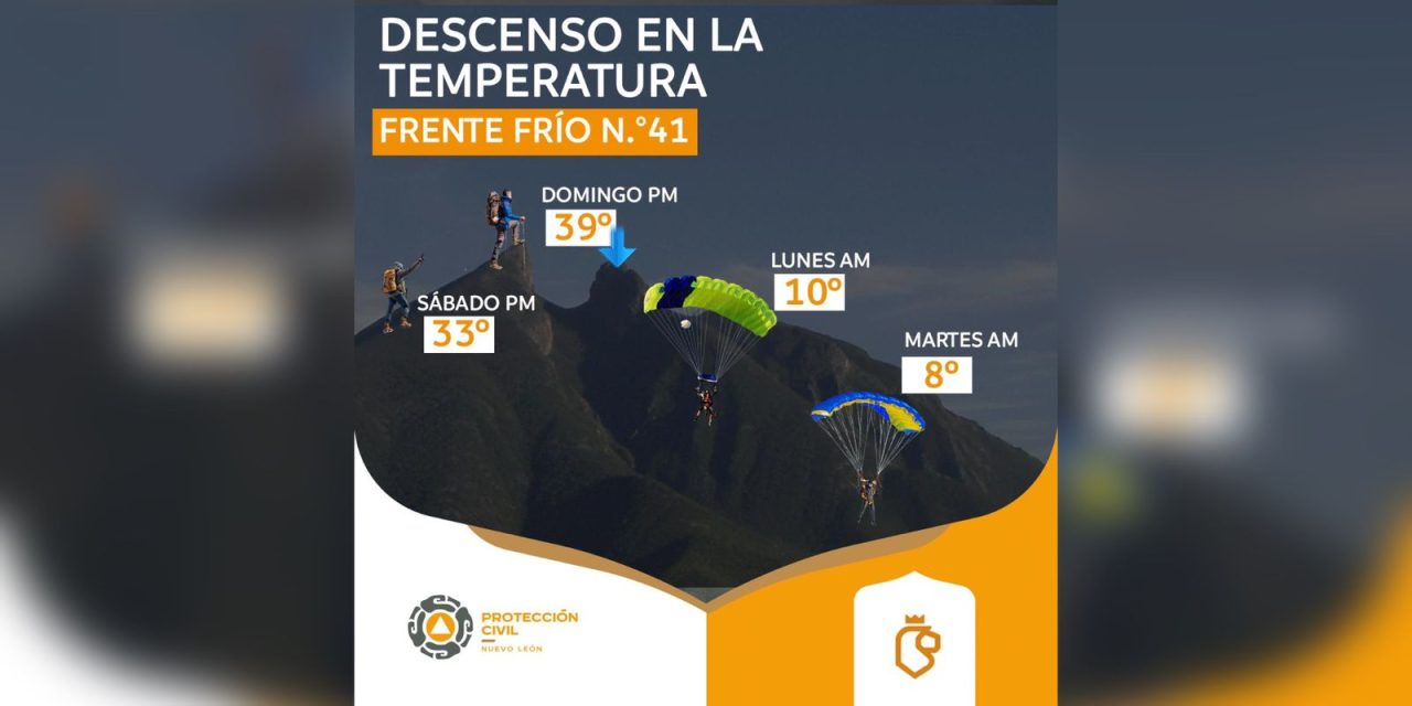 ALERTAN POR DESCENSO DE TEMPERATURA EN NUEVO LEÓN POR FRENTE FRÍO 41
