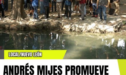 ANDRÉS MIJES PROMUEVE VISITA Y CUIDADO DEL OJO DE AGUA EN ESCOBEDO