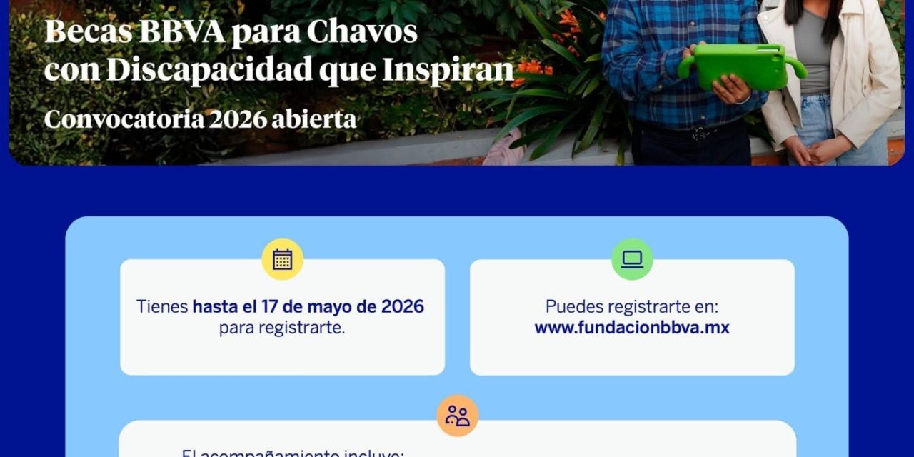 FUNDACIÓN BBVA Y LA UANL IMPULSAN EL FUTURO DE JÓVENES CON DISCAPACIDAD A TRAVÉS DE NUEVAS BECAS