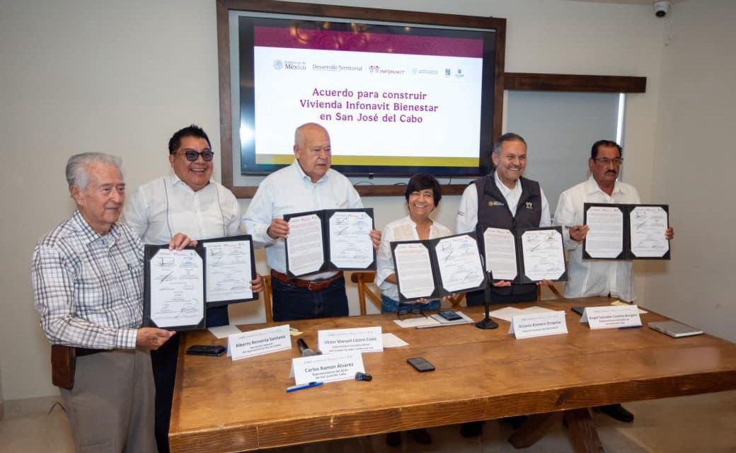 INFONAVIT IMPULSA 15 MIL VIVIENDAS DEL BIENESTAR EN LOS CABOS CON INVERSIÓN MILLONARIA