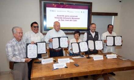 INFONAVIT IMPULSA 15 MIL VIVIENDAS DEL BIENESTAR EN LOS CABOS CON INVERSIÓN MILLONARIA