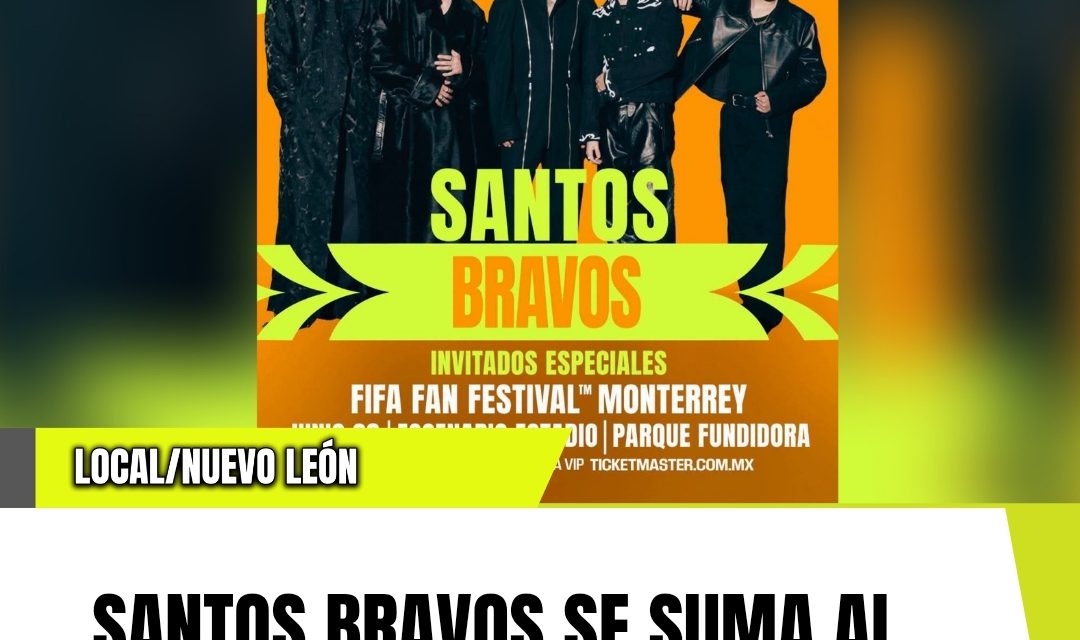 SANTOS BRAVOS SE SUMA AL FIFA FAN FESTIVAL MONTERREY JUNTO A ENRIQUE IGLESIAS