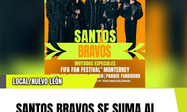 SANTOS BRAVOS SE SUMA AL FIFA FAN FESTIVAL MONTERREY JUNTO A ENRIQUE IGLESIAS