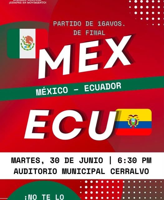 BALTAZAR MARTÍNEZ MONTEMAYOR INVITA A VIVIR EN CERRALVO LA PASIÓN DEL MUNDIAL CON TRANSMISIÓN DEL MÉXICO VS. ECUADOR