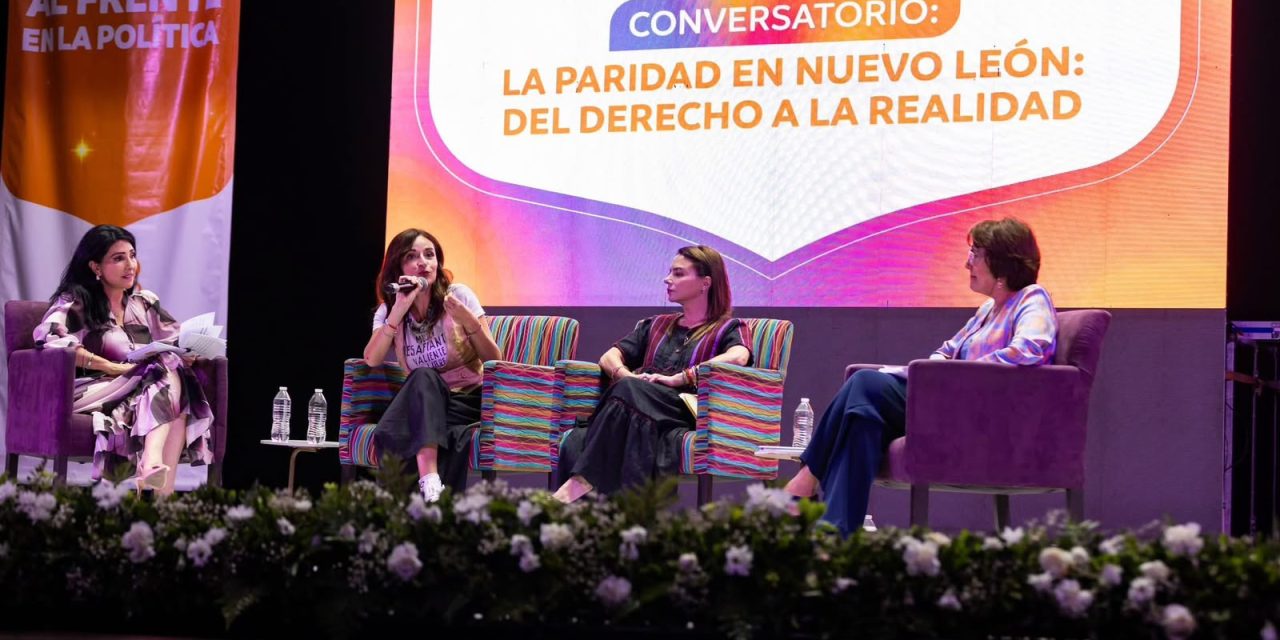 PATY SALAZAR PRESENTE EN DIÁLOGO POR LA PARIDAD EN NUEVO LEÓN 