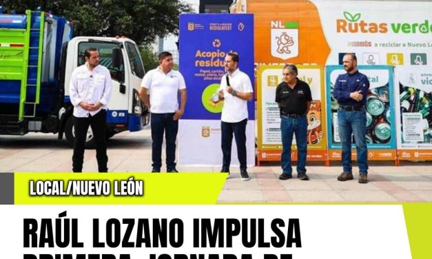 RAÚL LOZANO IMPULSA PRIMERA JORNADA DE RECICLAJE DRIVE THRU RECICLALEÓN