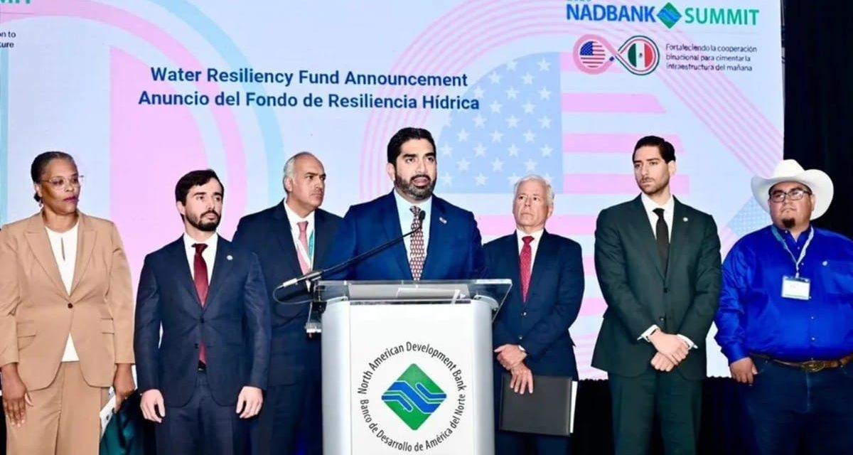 DESTINAN 164 MILLONES DE DÓLARES A PROYECTOS DE AGUA EN LA FRONTERA