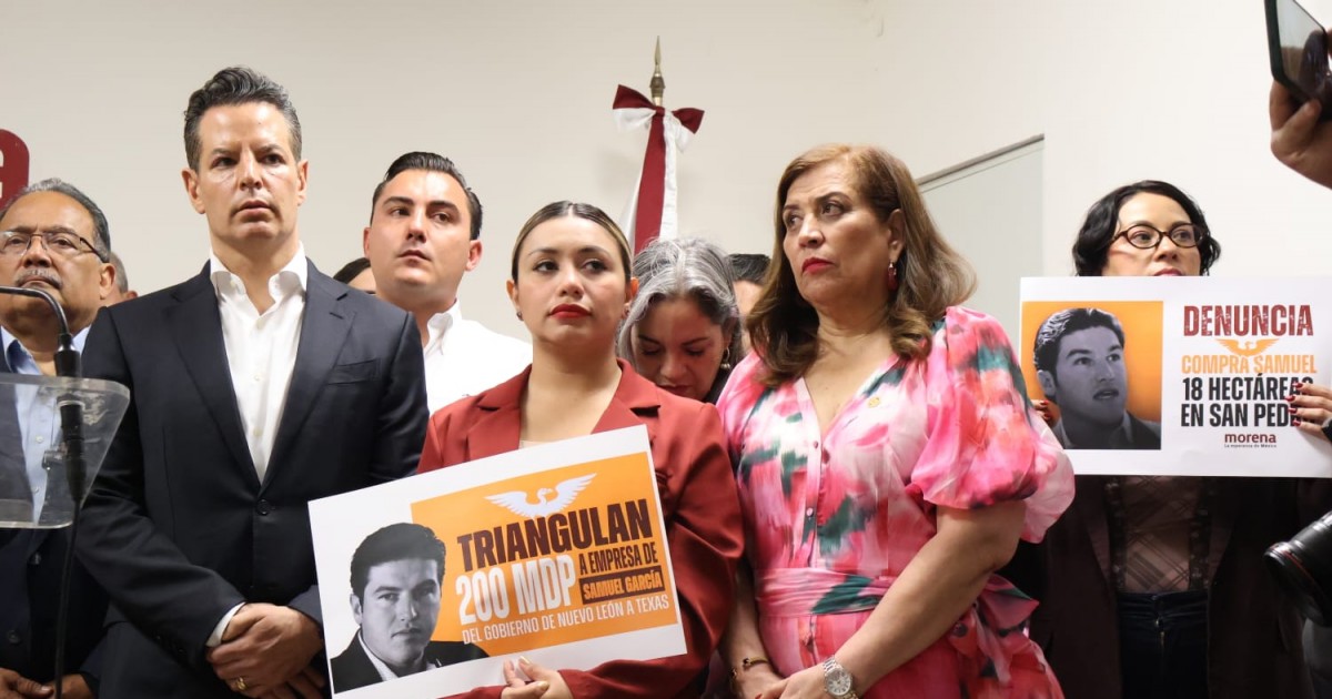 MORENA MANTIENE DENUNCIAS ANTE LA FGR CONTRA SAMUEL GARCÍA, COLOSIO Y ADRIÁN DE LA GARZA