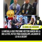 LA MEDALLA QUE PRESUME HÉCTOR GARCÍA NO LA DIO LA FIFA, NI FUE PARA GUADALUPE ¿ALGUIEN SE LO VA A DECIR?