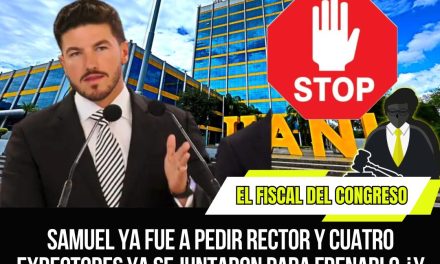 SAMUEL YA FUE A PEDIR RECTOR Y CUATRO EXRECTORES YA SE JUNTARON PARA FRENARLO, ¿Y LOS MÁS DE 200 MIL ESTUDIANTES, QUIÉN LOS TOMÓ EN CUENTA?