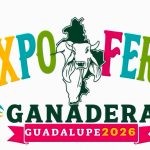 EXPO FERIA GUADALUPE REGRESA PARA CELEBRAR LA TRADICIÓN GANADERA