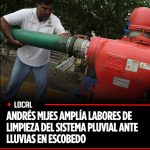 ANDRÉS MIJES AMPLÍA LABORES DE LIMPIEZA DEL SISTEMA PLUVIAL ANTE LLUVIAS EN ESCOBEDO 