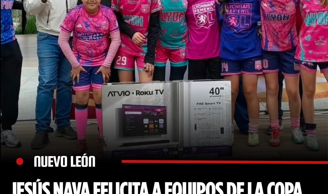 JESÚS NAVA FELICITA A EQUIPOS DE LA COPA TITANES 2026 Y LLAMA A IMPULSAR EL DEPORTE
