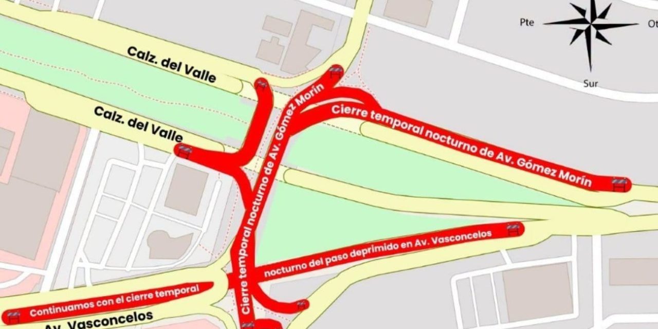 ANUNCIAN CIERRES NOCTURNOS EN AVENIDA GÓMEZ MORÍN POR OBRAS VIALE