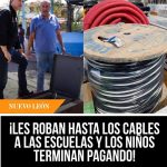 ¡LES ROBAN HASTA LOS CABLES A LAS ESCUELAS Y LOS NIÑOS TERMINAN PAGANDO!