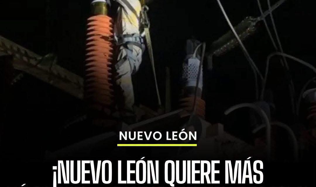 ¡NUEVO LEÓN QUIERE MÁS FÁBRICAS… PERO PRIMERO NECESITA QUE NO SE VAYA LA LUZ!