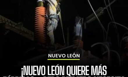 ¡NUEVO LEÓN QUIERE MÁS FÁBRICAS… PERO PRIMERO NECESITA QUE NO SE VAYA LA LUZ!