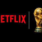 NETFLIX ENTRA AL MUNDIAL: TRANSMITIRÁ LOS 104 PARTIDOS DE LA COPA DEL MUNDO 2030